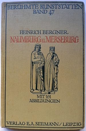 Seller image for Naumburg und Merseburg. Mit 161 Abb. for sale by Klaus Schneborn