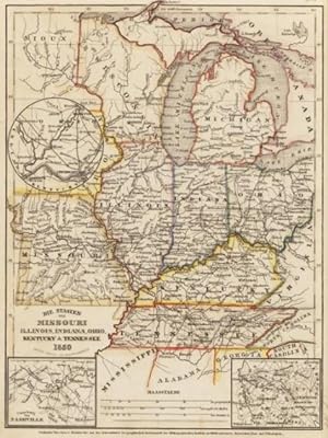 Die Staaten von Missouri, Illinois, Indiana, Ohio, Kentucky & Tennessee. 1850. 3 Nebenkarten Gren...