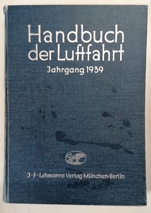 Imagen del vendedor de Handbuch der Luftfahrt. Ehem. Taschenbuch der Luftflotten: Jg. 1939. a la venta por Klaus Schneborn