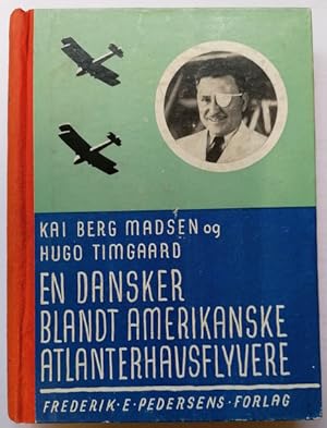 En Dansker blandt amerikanske Atlanterhavsflyvere. En Skildring fra det virkelige Liv. 11 Tafeln.