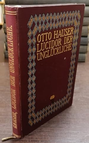 Bild des Verkufers fr Lucidor der Unglckliche. Erzhlung. zum Verkauf von Klaus Schneborn