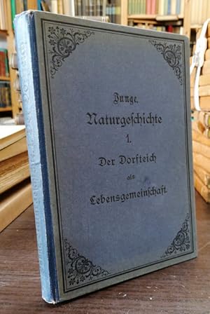 Imagen del vendedor de Der Dorfteich als Lebensgemeinschaft. Nebst e. Abhdlg. ber Ziel und Verfahren des naturgesch. Unterrichts. Mit Titelbild, Portrt u. 91 Abb. im Text. a la venta por Klaus Schneborn