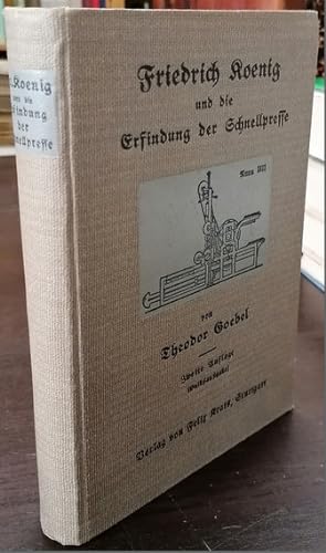 Bild des Verkufers fr Friedrich Knig und die Erfindung der Schnellpresse. Abb. a. Tfn. zum Verkauf von Klaus Schneborn