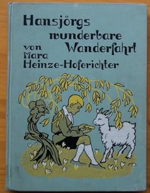 Hansjörgs wunderbare Wanderfahrt. Mit Buntbildern von Gertrud Caspari.