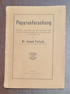 Seller image for Papyrusforschung. Vortrag, gehalten am 25. Okt. 1913 vor der Wiss. Gesellschaft zu Freiburg /Br. for sale by Klaus Schneborn