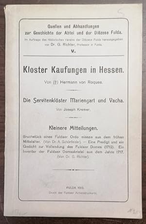 Kloster Kaufungen in Hessen. UND: Kremer, J. Die Servitenklöster Mariengart und Vacha.
