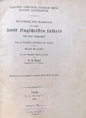 Imagen del vendedor de Verzeichnis einer Sammlung von nahezu 3000 Flugschriften Luthers und seiner Zeitgenossen. Nach den Originalen aufgenommen u. bearbeitet. a la venta por Klaus Schneborn