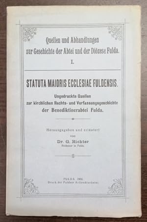 Imagen del vendedor de Statuta Maioris ecclesiae Fuldensis. Ungedruckte Quellen zur kirchlichen Rechts- und Verfassungsgeschichte der Benediktinerabtei Fulda. a la venta por Klaus Schneborn