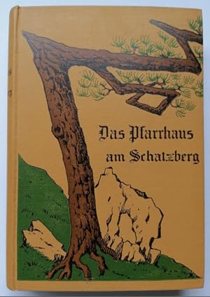 Seller image for Das Pfarrhaus am Schatzberg. Eine Geschichte aus dem jngsten China. for sale by Klaus Schneborn
