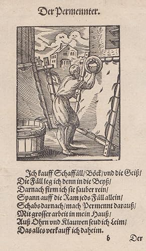 Der Permennter. (Pergament, Pergamentmacher) Holzschnitt von Jost Amman mit 8-zeiligem Text von H...