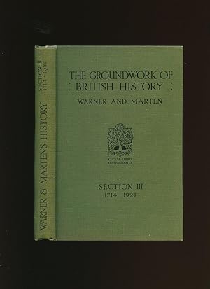 Bild des Verkufers fr The Groundwork of British History: Section III 1714-1921 zum Verkauf von Little Stour Books PBFA Member