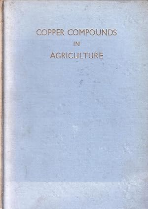 Bild des Verkufers fr Copper Compounds in Agriculture and Industrial Microbiology zum Verkauf von Douglas Blades