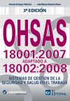 Imagen del vendedor de Ohsas 18001:2007 Adaptado A 18002:2008: Sistemas de gestin de la seguridad y salud en el trabajo a la venta por AG Library