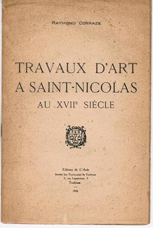 Travaux d'Art à Saint-Nicolas au XVII° siècle