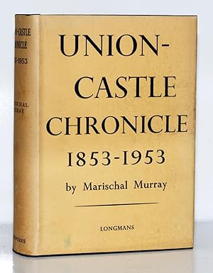 Seller image for Union-Castle Chronicle 1853-1953. for sale by Kerr & Sons Booksellers ABA