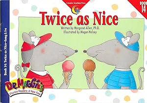 Seller image for Twice as Nice (Dr. Maggie's Phonics Readers: A New View) for sale by TuosistBook