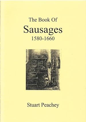 Bild des Verkufers fr THE BOOK OF SAUSAGES 1580-1660 zum Verkauf von Paul Meekins Military & History Books