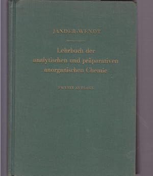 Lehrbuch der analytischen und präparativen anorganischen Chemie. Mit Ausnahme der quantitativen A...