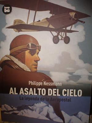 Image du vendeur pour Al Asalto del cielo. La leyenda de la Aeropostal mis en vente par Librera Antonio Azorn