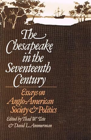 Bild des Verkufers fr The Chesapeake in the Seventeenth Century: Essays on Anglo-American Society zum Verkauf von Antiquariat Lcke, Einzelunternehmung