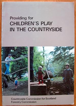 Seller image for Providing for Children's Play in the Countryside for sale by Ken Jackson