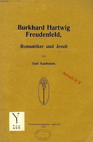 Bild des Verkufers fr BURKHARD HARTWIG FREUDENFELD, ROMANTIKER UND JESUIT zum Verkauf von Le-Livre