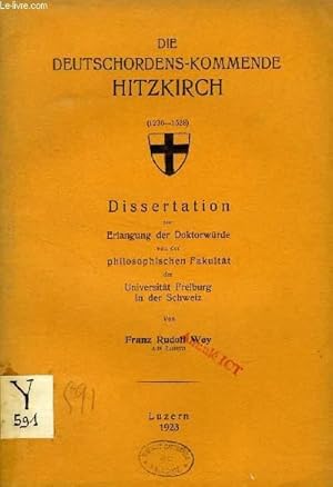 Seller image for DIE DEUTSCHORDENS-KOMMENDE HITZKIRCH (1236-1528) (DISSERTATION) for sale by Le-Livre