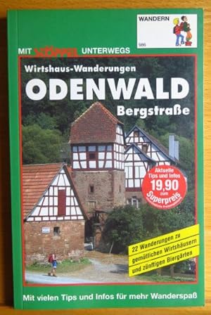 Bild des Verkufers fr Odenwald, Bergstrae : Wirtshaus-Wanderungen ; [22 Wanderungen zu gemtlichen Wirtshusern und znftigen Biergrten ; mit vielen Tips und Infos fr mehr Wanderspa]. W. Bogensberger/A. Schleicher zum Verkauf von Antiquariat Blschke