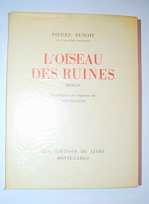 Imagen del vendedor de L'Oiseau Des Ruines. Roman. Frontispice En Couleurs De Touchagues. a la venta por BALAGU LLIBRERA ANTIQURIA