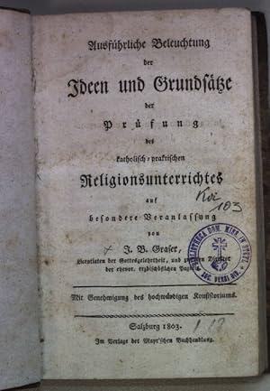 Seller image for Ausfhrliche Beleuchtung der Ideen und Grundstze der Prfung des katholisch-praktischen Religionsunterrichtes. for sale by books4less (Versandantiquariat Petra Gros GmbH & Co. KG)