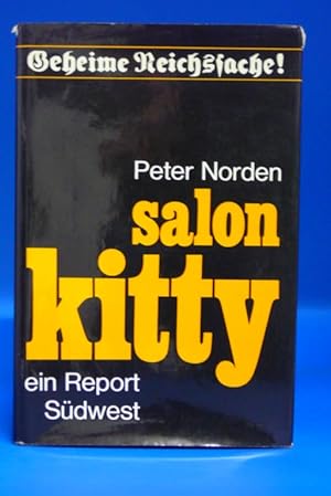 Bild des Verkufers fr Salon Kitty. - Ein Report - Geheime Reichssache zum Verkauf von Buch- und Kunsthandlung Wilms Am Markt Wilms e.K.