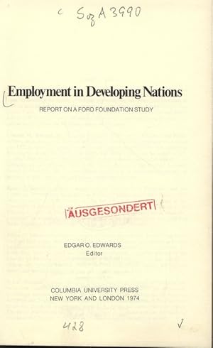 Immagine del venditore per Employment in Developing Nations. REPORT ON A FORD FOUNDATION STUDY. venduto da Antiquariat Bookfarm