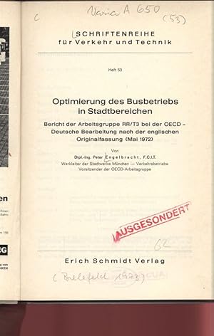 Bild des Verkufers fr Optimierung des Busbetriebs in Stadtbereichen. Bericht der Arbeitsgruppe RR/T3 bei der OECD -Deutsche Bearbeitung nach der englischen Originalfassung (Mai 1972). SCHRIFTENREIHE fr Verkehr und Technik. Heft 53. zum Verkauf von Antiquariat Bookfarm