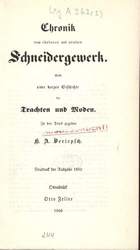 Imagen del vendedor de Chronik vom ehrbaren und uralten Schneidergewerk. Nebst einer kurzen Geschichte der Trachten und Moden. a la venta por Antiquariat Bookfarm