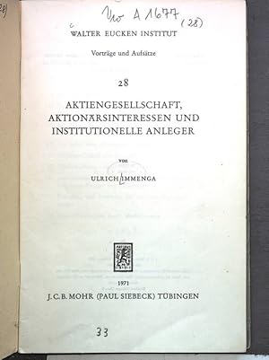 Bild des Verkufers fr AKTIENGESELLSCHAFT, AKTIONRSINTERESSEN UND INSTITUTIONELLE ANLEGE. WALTER EUCKEN INSTITUT, Vortrge und Aufstze Nr. 28. zum Verkauf von Antiquariat Bookfarm