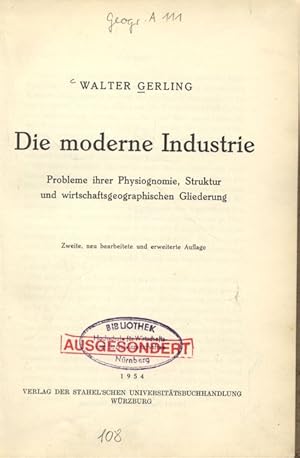 Bild des Verkufers fr Die moderne Industrie. Probleme ihrer Physiognomie, Struktur und wirtschaftsgeographischen Gliederung. zum Verkauf von Antiquariat Bookfarm