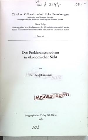 Imagen del vendedor de Das Parkierungsproblem in konomischer Sicht. Zrcher Volkswirtschaftliche Forschungen, Neue Folge, Band 16. a la venta por Antiquariat Bookfarm