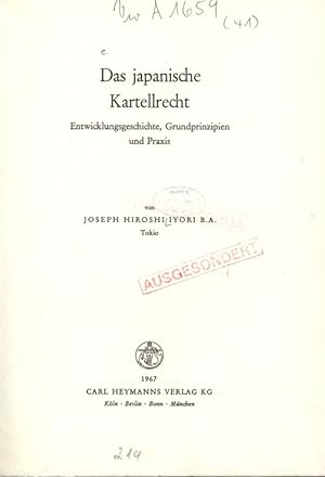 Seller image for Das japanische Kartellrecht. Entwicklungsgeschichte, Grundprinzipien und Praxis. for sale by Antiquariat Bookfarm