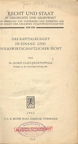 Bild des Verkufers fr DAS KAPITALBUDGET IN FINANZ- UND VOLKSWIRTSCHAFTLICHER SICHT. RECHT UND STAAT IN GESCHICHTE UND GEGENWART 250/251. zum Verkauf von Antiquariat Bookfarm