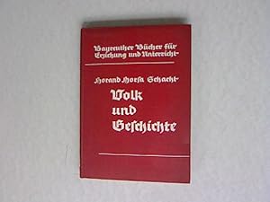 Seller image for Volk und Geschichte. Zugleich ein Beitrag zur nationalsozialistischen Erziehung. for sale by Antiquariat Bookfarm