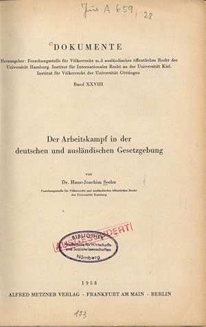 Bild des Verkufers fr Der Arbeitskampf in der deutschen und auslndischen Gesetzgebung. DOKUMENTE. Herausgeber: Forschungsstelle fr Vlkerrecht und auslndisches ffentliches Recht der Universitt Hamburg. Institut fr Internationales Recht an der Universitt Kiel. Institut fr Vlkerrecht der Universitt Gttingen. Band XXVIII. zum Verkauf von Antiquariat Bookfarm