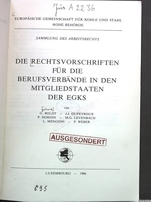 Bild des Verkufers fr DIE RECHTSVORSCHRIFTEN FR DIE BERUFSVERBNDE IN DEN MITGLIEDSTAATEN DER EGKS. EUROPAISCHE GEMEINSCHAFT FR KOHLE UND STAHL HOHE BEHRDE. SAMMLUNG DES ARBEITSRECHTS. zum Verkauf von Antiquariat Bookfarm