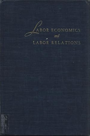 Bild des Verkufers fr LABOR ECONOMICS and LABOR RELATIONS. zum Verkauf von Antiquariat Bookfarm