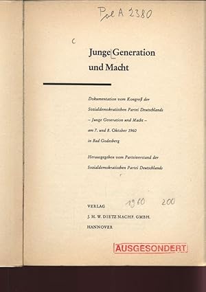 Bild des Verkufers fr Junge Generation und Macht. Dokumentation vom Kongre der Sozialdemokratischen Partei Deutschlands - Junge Generation und Macht -am 7. und 8. Oktober 1960 in Bad Godesberg, Herausgegeben vom Parteivorstand der Sozialdemokratischen Partei Deutschlands. zum Verkauf von Antiquariat Bookfarm