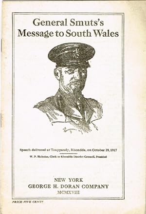 Seller image for General Smuts's Message to South Wales: Speech Delivered at Tonypandy, Rhondda, on October 29, 1917 for sale by Round Table Books, LLC