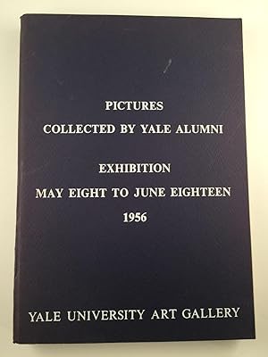 Bild des Verkufers fr Pictures Collected by Yale Alumni. Exhibition zum Verkauf von WellRead Books A.B.A.A.