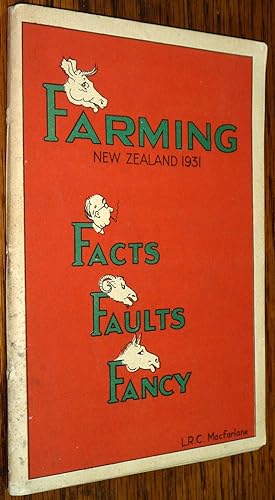 Image du vendeur pour Farming New Zealand 1931: Facts Faults Fancy mis en vente par Boyd Used & Rare Books
