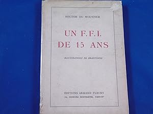 Image du vendeur pour Un F.F.I. de 15 ans mis en vente par librairie le vieux livre