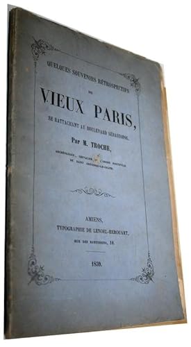 Quelques souvenirs retrospectifs du vieux paris se rattachant au boulevard Sébastopol.