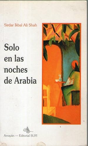 Imagen del vendedor de SOLO EN LAS NOCHES DE ARABIA a la venta por Libreria Bibliomania